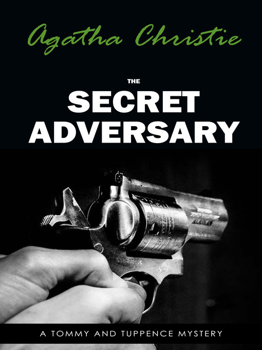 Title details for The Secret Adversary (Tommy & Tuppence, Book 1) (Tommy and Tuppence Series) by Agatha Christie - Wait list